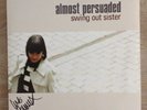 ????’Almost Persuaded’ - Swing Out Sister- Vinyl LP - Signed