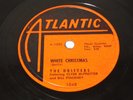 78 rpm Doo-Wop :Atlantic 1048 THE DRIFTERS White Christmas/The Bells of St Mary
