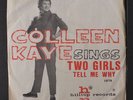 COLLEEN KAYE & ROCKAWAYS: Two Girls / Tell Me Why 45 (PS, light sleeve wear)