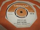 DANNY WILLIAMS - NEVER MY LOVE / WHOSE LITTLE GIRL ARE YOU