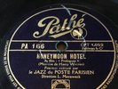 78 RPM JAZZ DU POSTE PARISIEN - Honeymoon Hôtel - PATHE PA 166