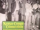 Kenya Congo Connection: From The Archives Of Audio Productions Nairobi Kenya