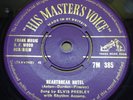 Elvis Presley ?– Heartbreak Hotel - His Master's Voice ?– 7M 385