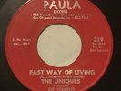 UNIQUES Fast Way Of Living/Not Too Long Ago 45 Paula garage northern soul