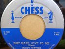 MUDDY WATERS JUST MAKE LOVE TO ME / OH  YEH USA CHESS RECORDS 7