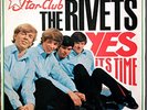 LP-THE RIVETS-YES IT´S TIME (ORIG STAR CLUB)