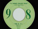 R&B/Sweet Soul 45 - G. T.'s - A Thing Called Soul/Melody Of Music - 98 - rare