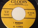 AL GARRIS - THAT'S ALL / I WONDER -GLODIS 1005. BELL SOUND STAMPED.  VG+