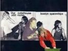 BOSTON SPACESHIPS: OUR CUBEHOUSE STILL ROCKS (LP vinyl *BRAND NEW*)