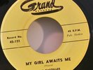 Castelles   Grand 101   MY GIRL AWAITS ME (RARE)  (GREAT DOO WOP 45)  MAKE OFFER
