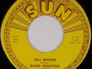 DAVID HOUSTON: Miss Brown / Sherry’s Lips US SUN 403 Rockabilly R&B 45 NM-