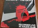 Big Boys and the Dicks – Recorded Live at Raul’s Club (Rat Race Records 80351)