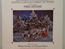 Santa Claus is Comin' to Town . Fred Astaire, Wynn, Rooney . Christmas . MGM LP