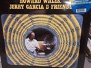 HOWARD WALES ,JERRY GARCIA & FRIENDS - Up from the Desert ( 2 LP - Mint )