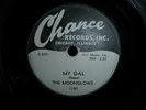 THE MOONGLOWS my gal / 219 train 78 RPM CHANCE 1954 DOOWOP R & B E