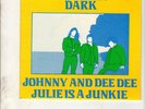 EASTERN DARK Julie is a Junkie/Johnny & Dee Dee 7