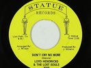 Northern Soul 45 - Loyd Hendricks & Lost Souls - Don't Cry No More - Statue VG+