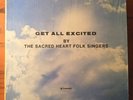 THE SACRED HEART FOLK SINGERS Get All Excited LP Private XIAN Teen Folk VG+ RPC