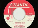 Crossover Soul 45 - Patti LaBelle & Bluebelles - Need Your Love - Atlantic VG++