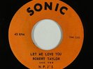 Crossover Soul/Funk 45 - Robert Taylor & H.P.J's - Let Me Love You - Sonic - VG+