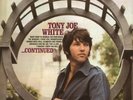 TONY JOE WHITE - CONTINUED  VINYL LP NEW+