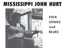 Mississippi John Hurt- Folk Songs And Blues Vinyl LP HHO13001