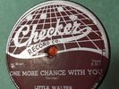 LITTLE WALTER ONE MORE CHANCE WITH YOU/FLYING SAUCER CHECKER 78 HARMONICA BLUES