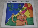 BIG BROTHER AND THE HOLDING COMPANY Be a Brother SCARCE ORIG UK 1970 EX++ LP.