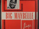 BIG MAYBELLE: Sings LP (Mono, later, non-deep groove label) Blues & R&B