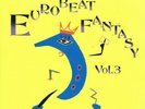 Various - Eurobeat Fantasy Vol. 3 - Non-Stop Disco Mix  / NM / LP, Comp, Mixed,