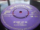 ELVIS PRESLEY. MY BABY LEFT ME / I WANT YOU, I NEED YOU I LOVE YOU. 1956 HMV 45,