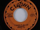 Crossover Soul 45 SONNY TIL I Gave It All Up CLOWN HEAR