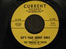 The Tongues Of Truth Let's Talk About Girls Rare Garage Rock 45 Current Records