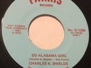 CHARLES K SHIELDS Go Alabama Girl/The Best Years Of Me 45 Farris rockabilly hear