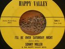 Sonny Miller -I'll Be Over Saturday Night- Country Bopper 45 Happy Valley - Hear