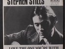 STEPHEN STILLS: Love The One You're With / To A Flame 45 (Sweden, PS, sharp cop