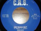 RARE 45...ZODIACS on C.R.S.---Hey Rugh Nut / Don't Change on Me...Listen...(M-)