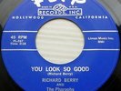 RICHARD BERRY & PHARAOHS orig.VG+ FLIP 45 YOU LOOK SO GOOD   YOU'RE THE GIRL D73