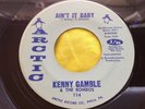 1965 Northern Soul 45 : Kenny Gamble & The Romeos   Ain't It Baby   Arctic 114