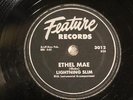 BLUES R&B LIGHTNING SLIM Ethel Mae / Bugger Bugger Boy FEATURE 3012