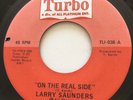 NORTHERN SOUL Larry Saunders ON THE REAL SIDE Turbo 45 rare NM