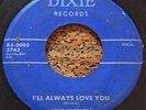 Gene Watson -I'll Always Love You- Teen 45 on Dixie - Hear