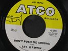 JAY BROWN: That's How Much / Don't Push Me Around 45 Rock & Pop