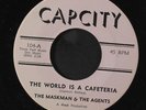 MASKMAN & THE AGENTS: The World Is A Cafeteria / Wigs 45 Soul