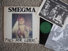 Smegma ?–  Pigs For Lepers 1982 LP  Pigface Records