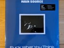 MAIN SOURCE FUCK WHAT YOU THINK LARGE PROFESSOR UNRELEASED TRACKS LTD EDITION