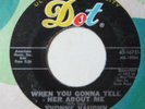 northern soul 45 YVONNE VAUGHN when you gonna tell her about me DOT listen