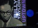 BILLY TAYLOR UPTOWN RIVERSIDE 12-319 SMALL BLUE LABEL MONO OR.
