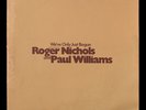 ROGER NICHOLS & PAUL WILLIAMS We've Only Just Begun LP SP 8025 US 1970 DEMO