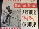 Arthur “Big Boy” Crudup-Mean Ol’ Frisco-Fire FLP 103 Blues First Press